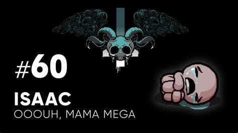 isaac mama mega|binding of isaac hush.